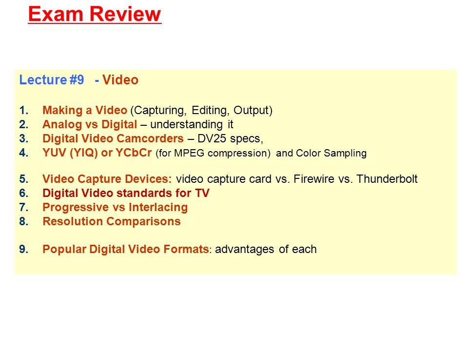 because you showed up your reward review lecture you will find it video format comparisons