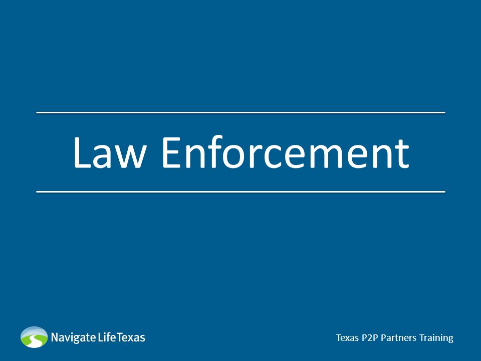 Law Enforcement Texas P2P Partners Training