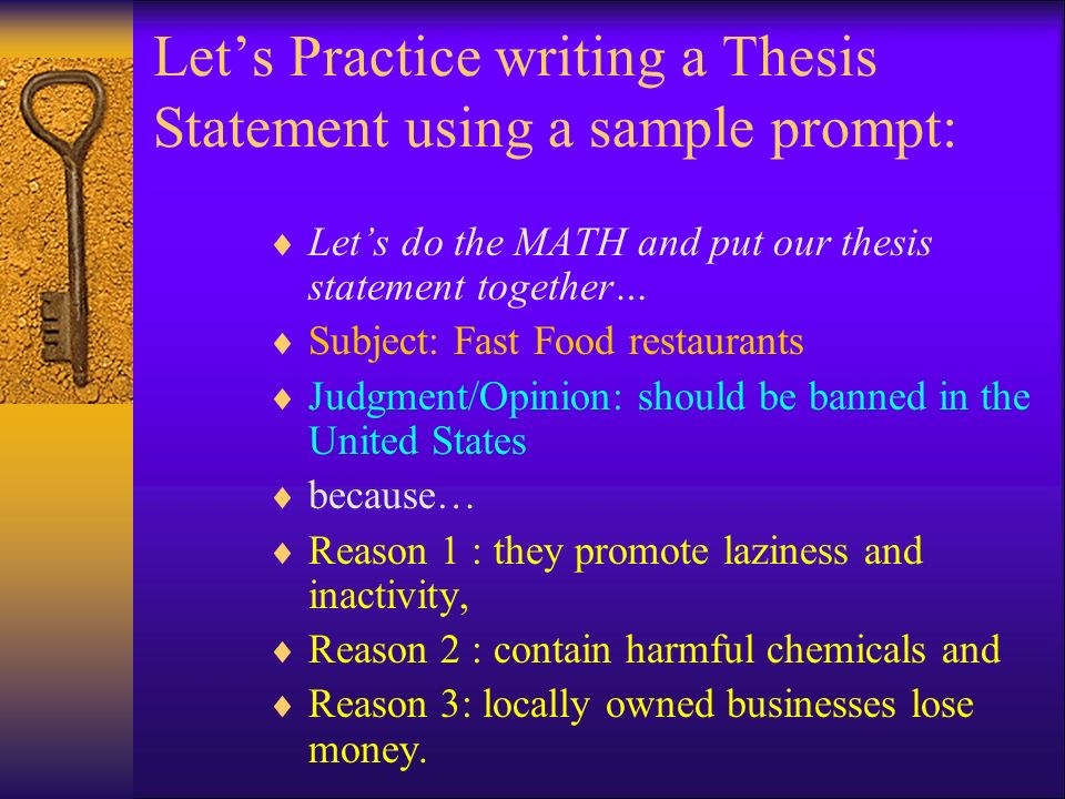 Let’s Practice writing a Thesis Statement using a sample prompt:  Let’s choose the PRO argument to the prompt…  FIRST, What is the position statement.