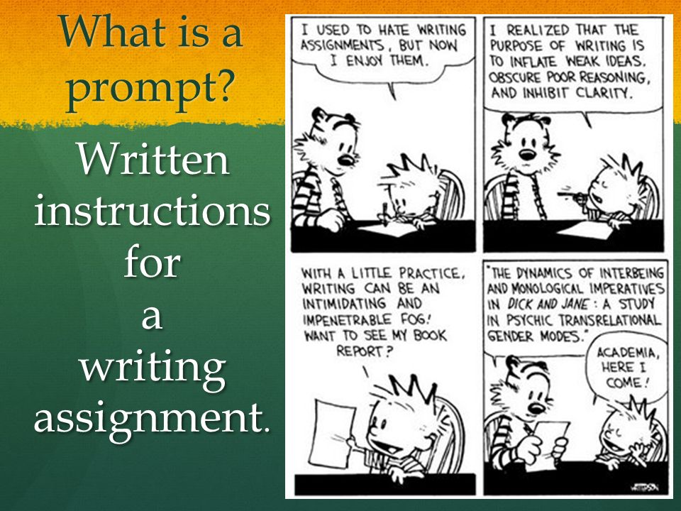 What is a prompt Writteninstructionsforawriting assignment.