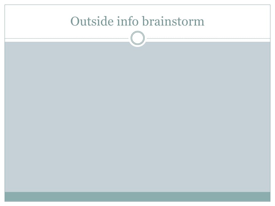 Outside info brainstorm