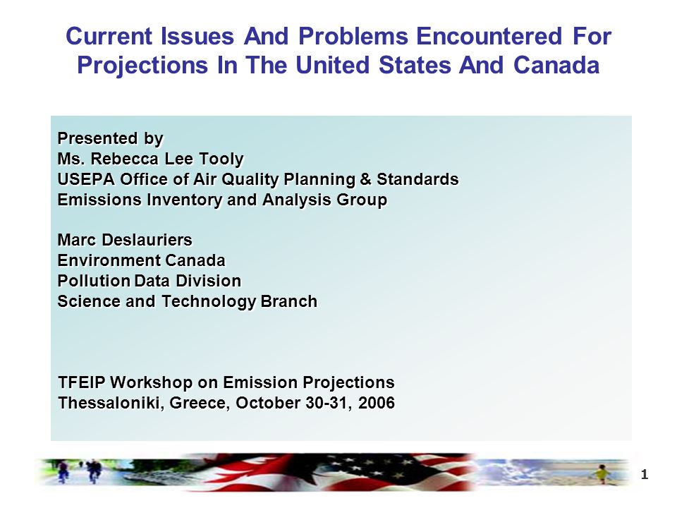 1 Current Issues And Problems Encountered For Projections In The United States And Canada Presented by Ms.