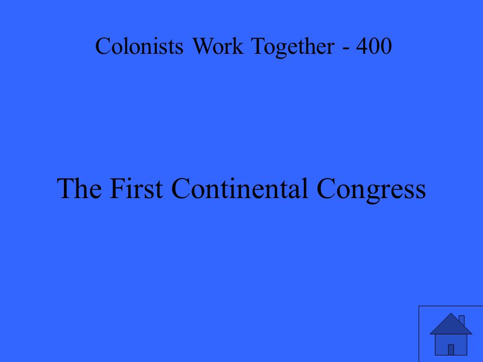 The First Continental Congress Colonists Work Together - 400