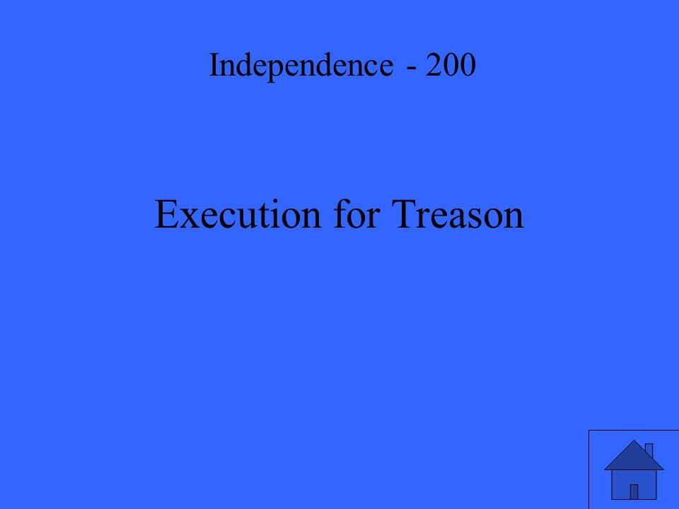 Execution for Treason Independence - 200