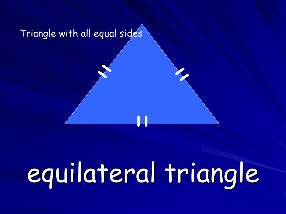 equilateral triangle = = = Triangle with all equal sides