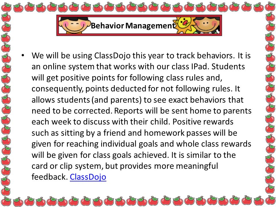 Behavior Management We will be using ClassDojo this year to track behaviors.