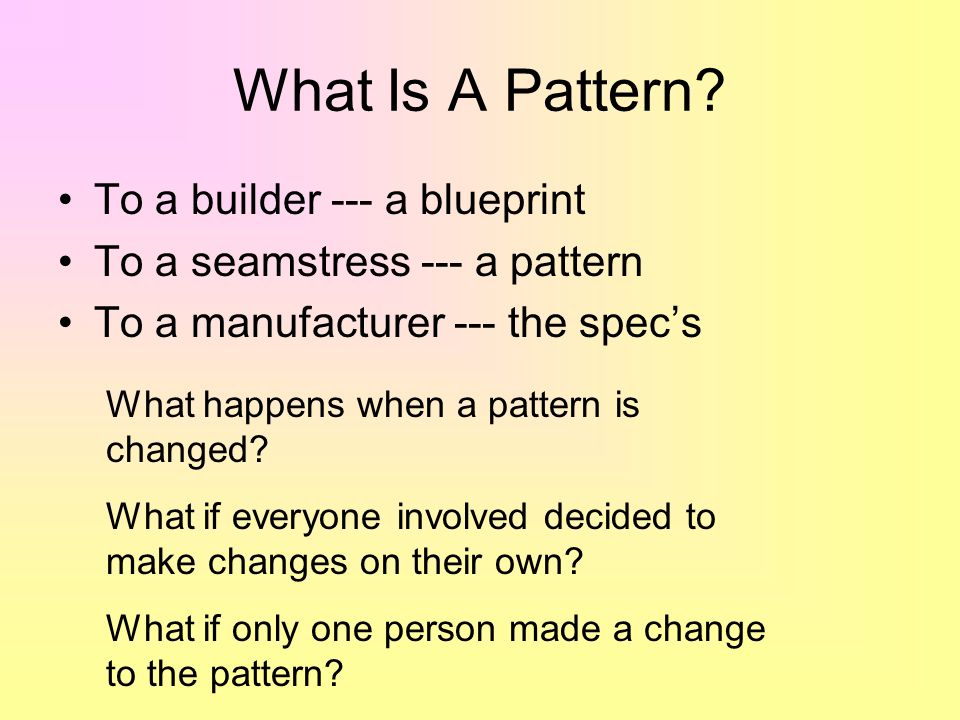 What Is A Pattern.