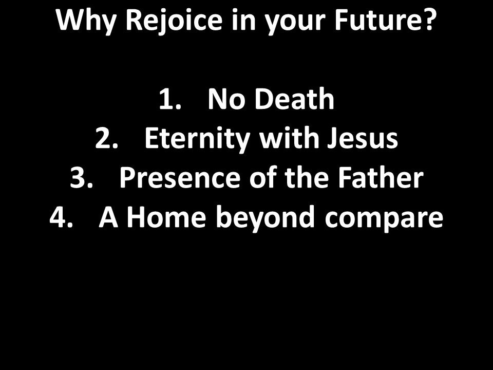 Why Rejoice in your Future.