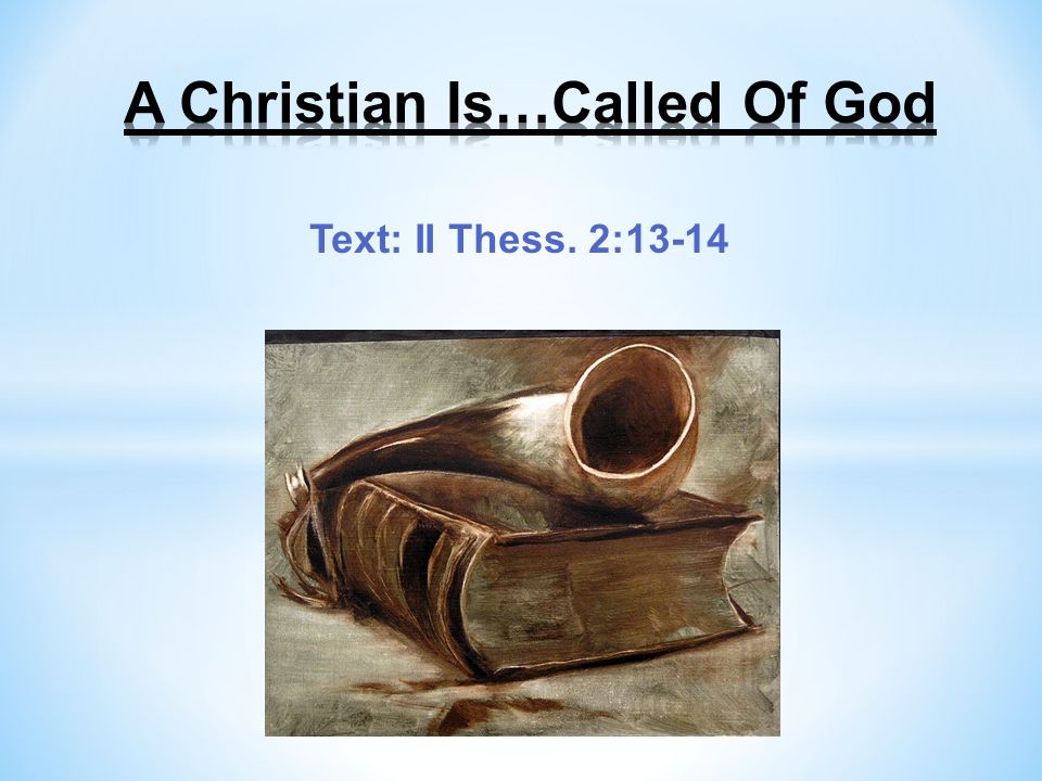 Text: II Thess. 2:13-14