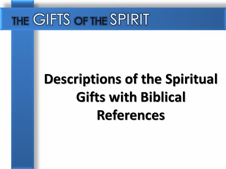 Descriptions of the Spiritual Gifts with Biblical References