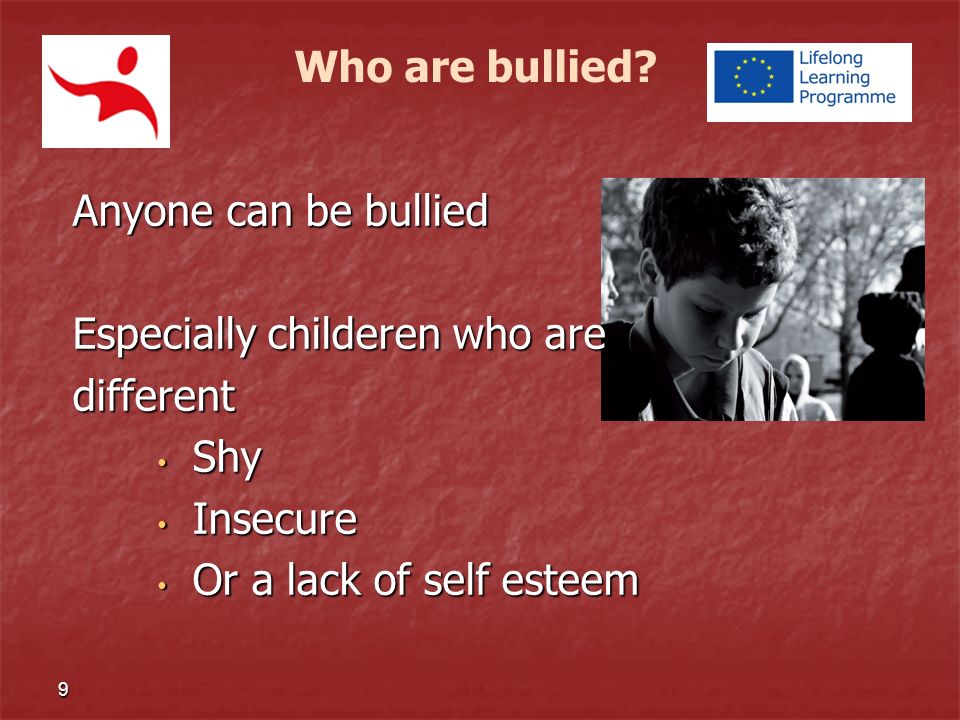 Who are bullied.