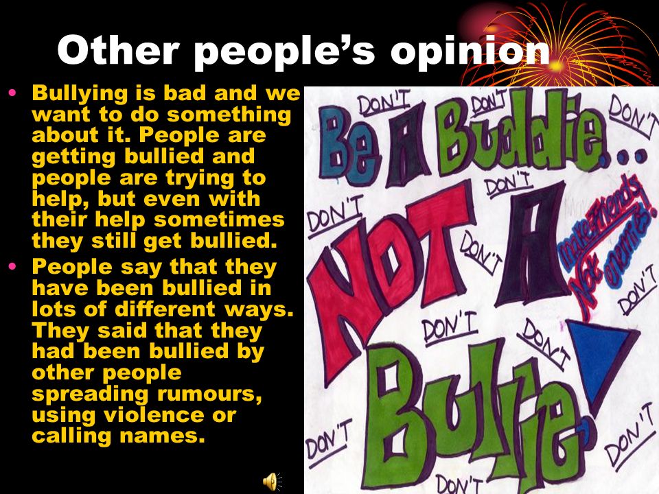 Anti-bullying policy Tell someone who you can trust immediately.