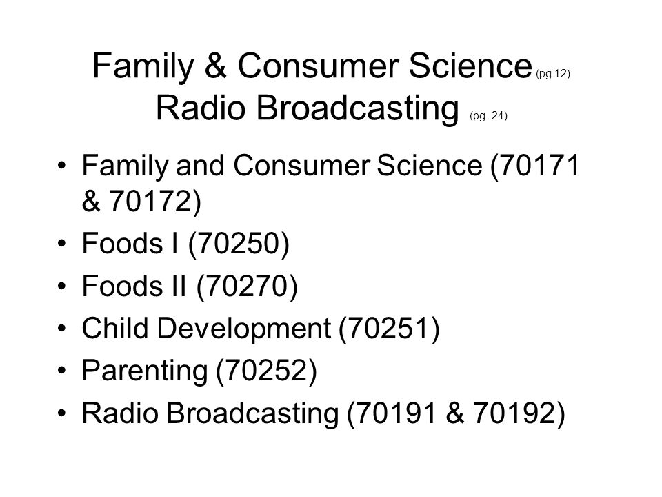 Family & Consumer Science (pg.12) Radio Broadcasting (pg.