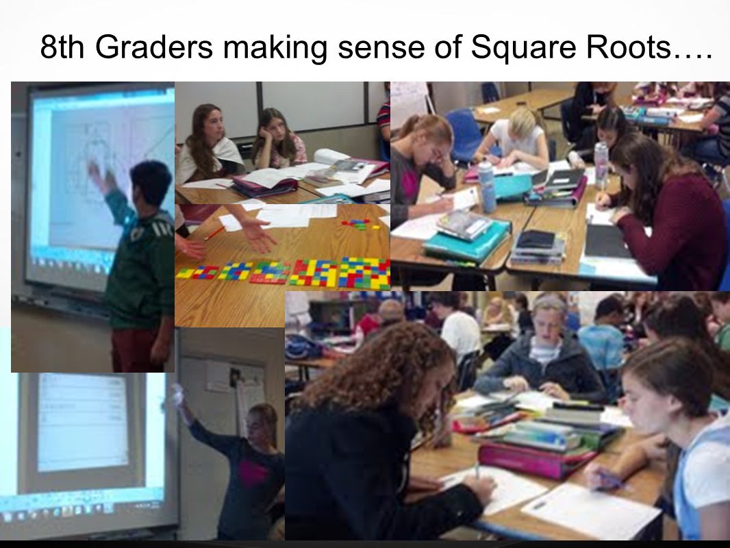 8th Graders making sense of Square Roots….