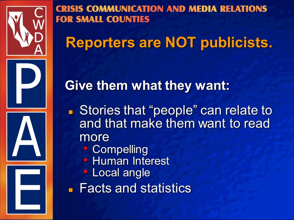Reporters are NOT publicists.