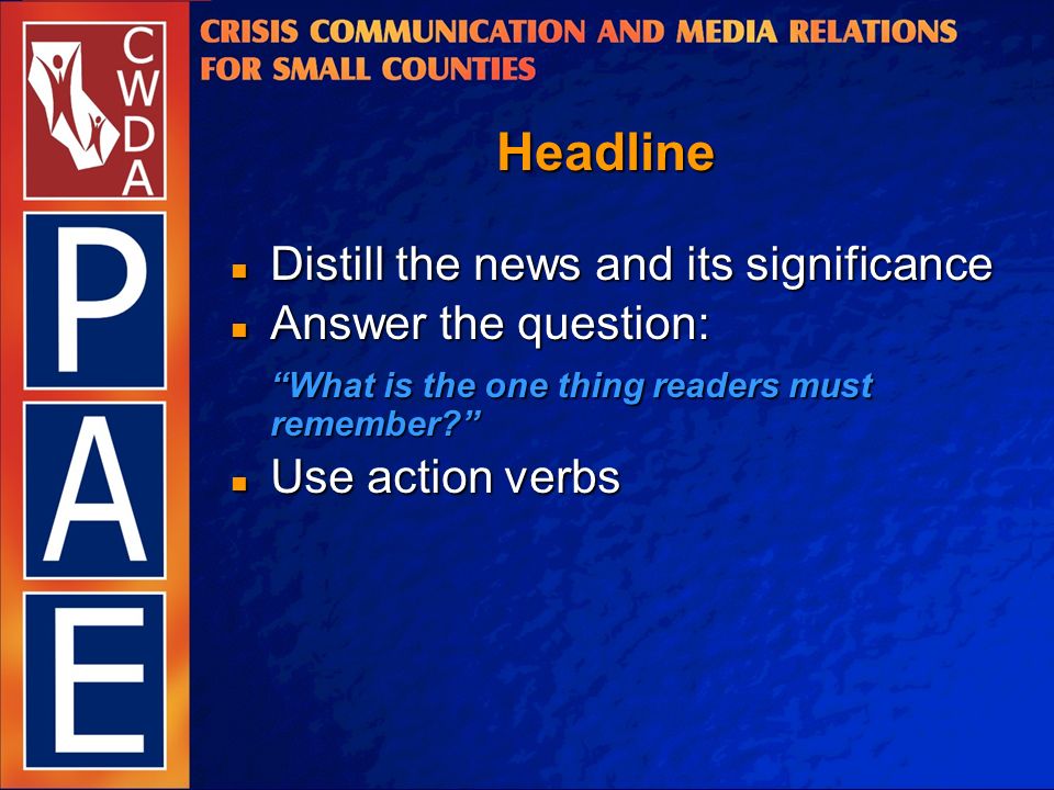 Headline Distill the news and its significance Distill the news and its significance Answer the question: Answer the question: What is the one thing readers must remember Use action verbs Use action verbs