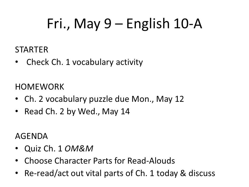 Fri., May 9 – English 10-A STARTER Check Ch. 1 vocabulary activity HOMEWORK Ch.