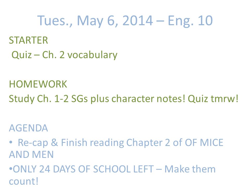 Tues., May 6, 2014 – Eng. 10 STARTER Quiz – Ch. 2 vocabulary HOMEWORK Study Ch.