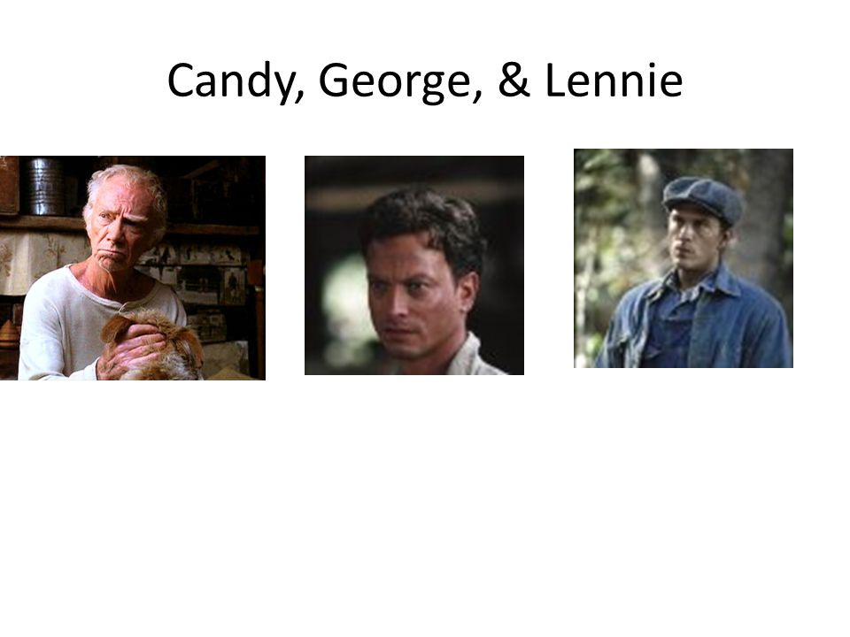 Candy, George, & Lennie