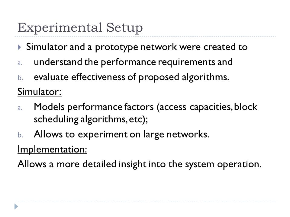 Experimental Setup  Simulator and a prototype network were created to a.