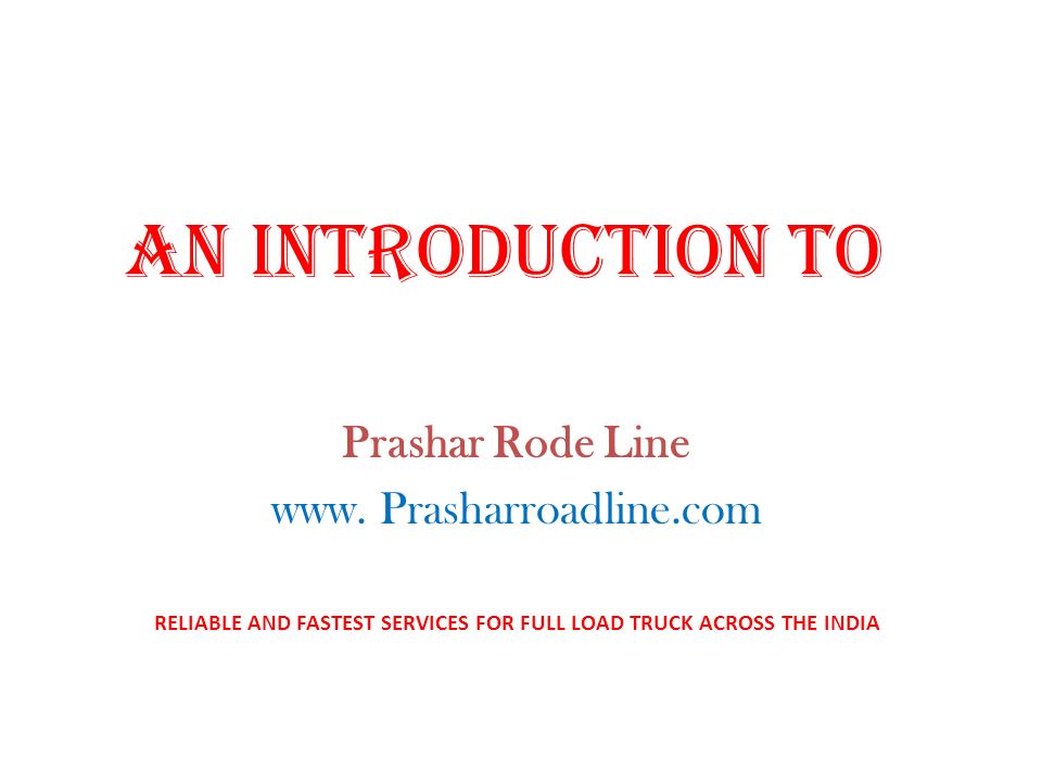 AN INTRODUCTION TO Prashar Rode Line www.