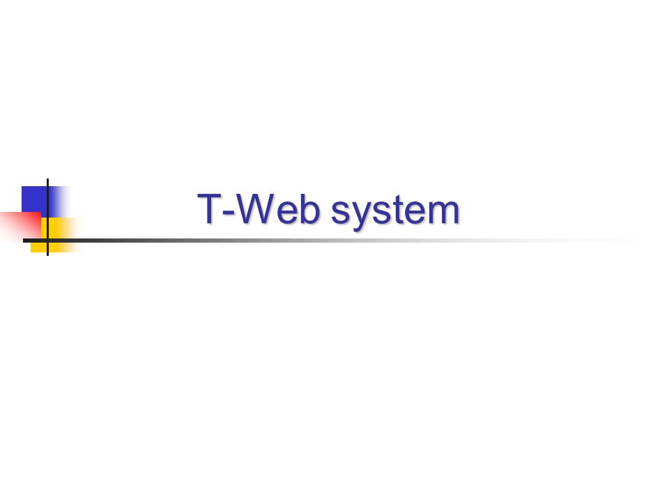 T-Web system