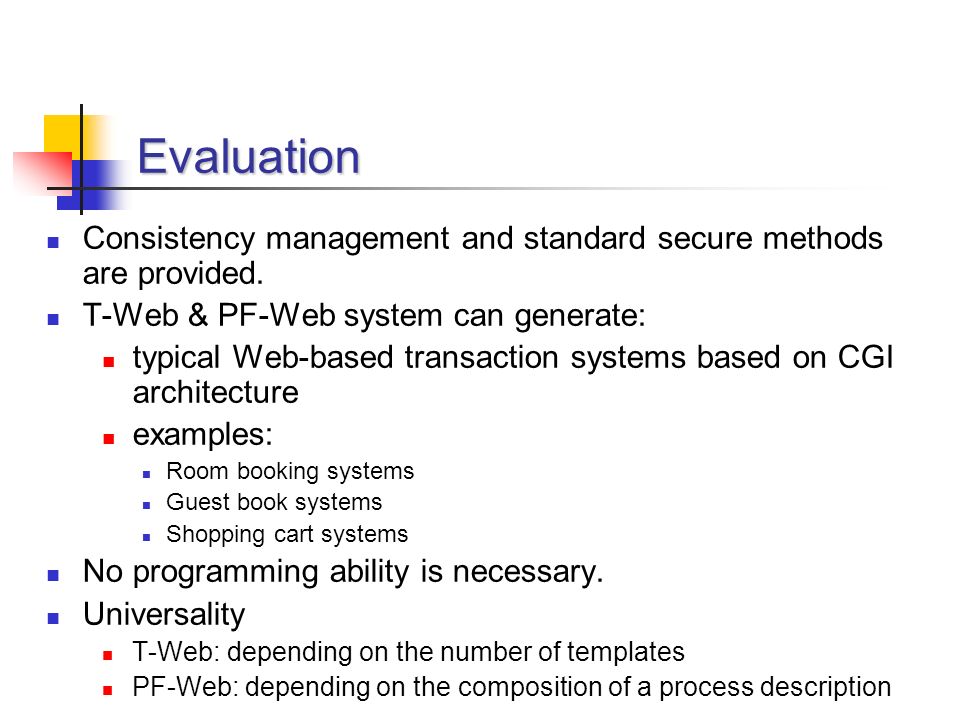 Evaluation Consistency management and standard secure methods are provided.
