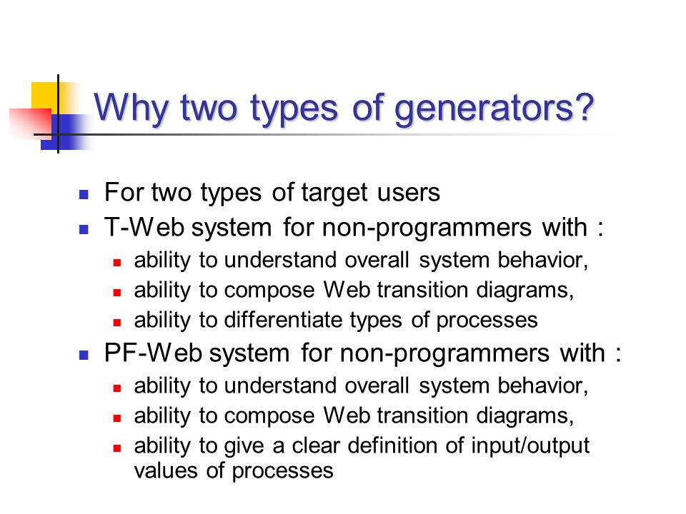 Why two types of generators.