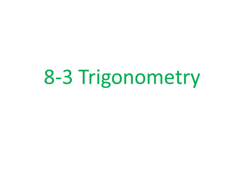 8-3 Trigonometry
