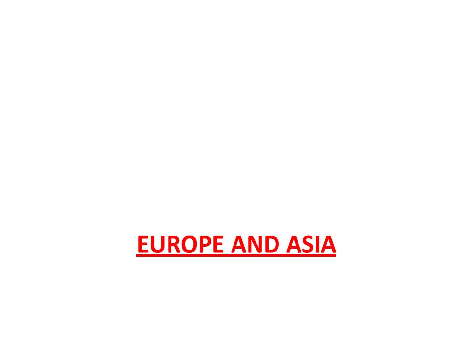 EUROPE AND ASIA