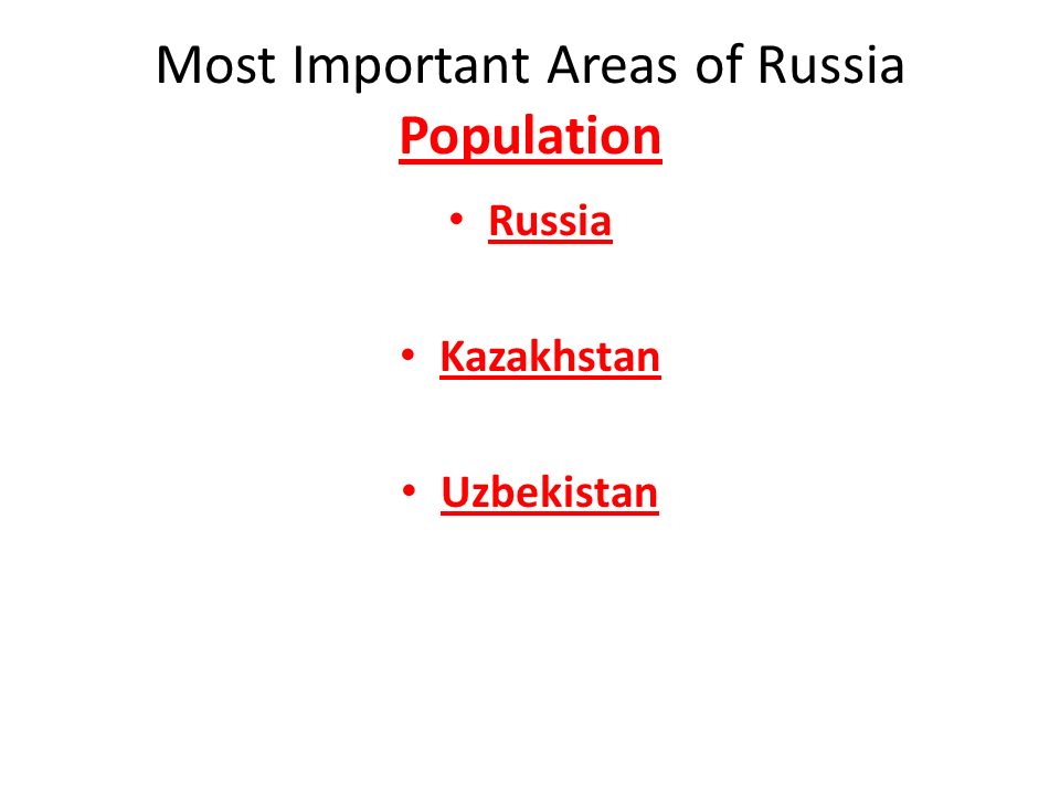 Most Important Areas of Russia Population Russia Kazakhstan Uzbekistan