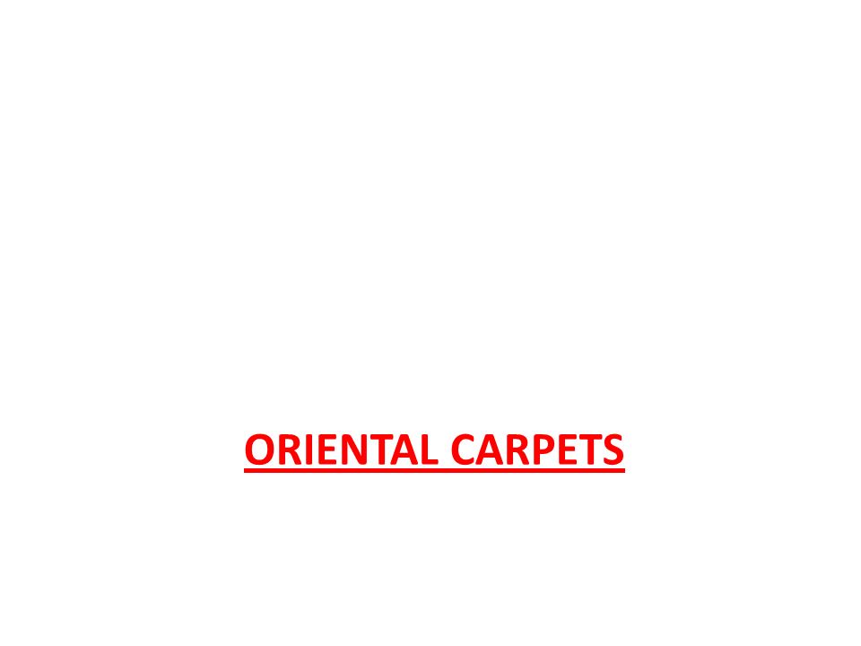 ORIENTAL CARPETS