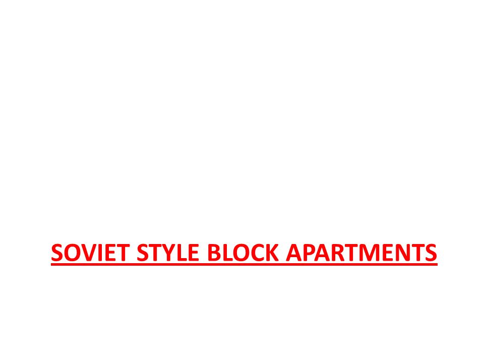 SOVIET STYLE BLOCK APARTMENTS