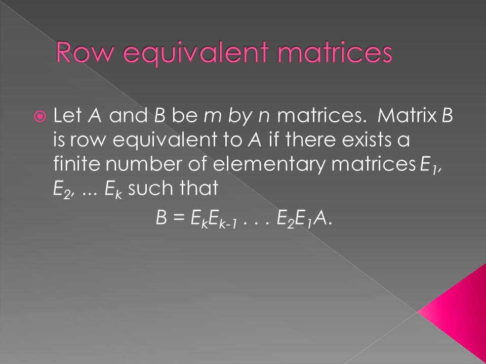  Let A and B be m by n matrices.