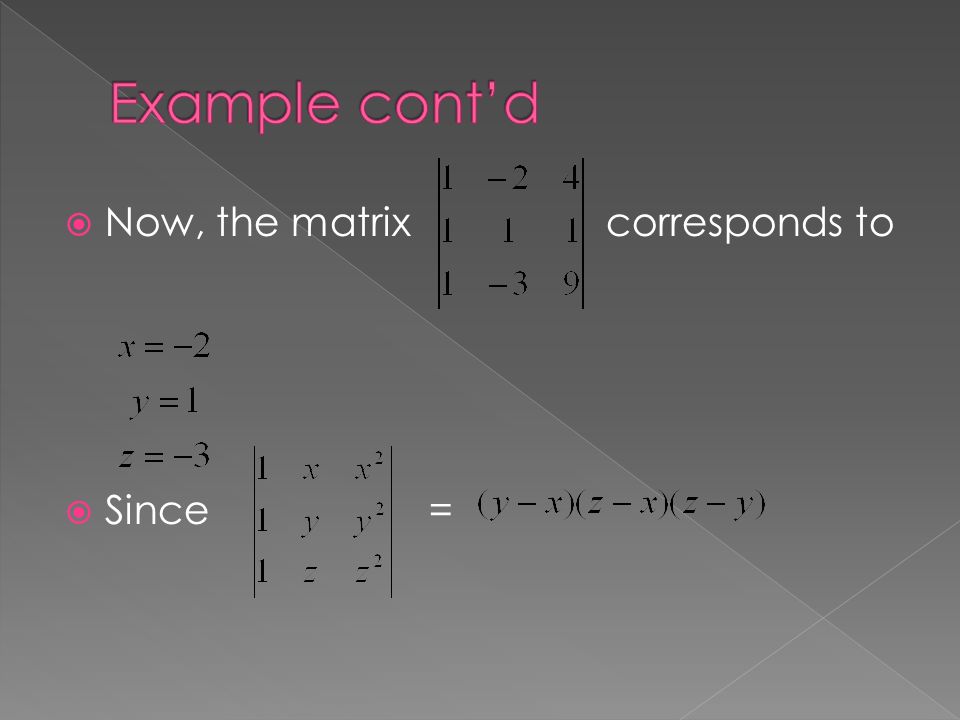  Now, the matrix corresponds to  Since =