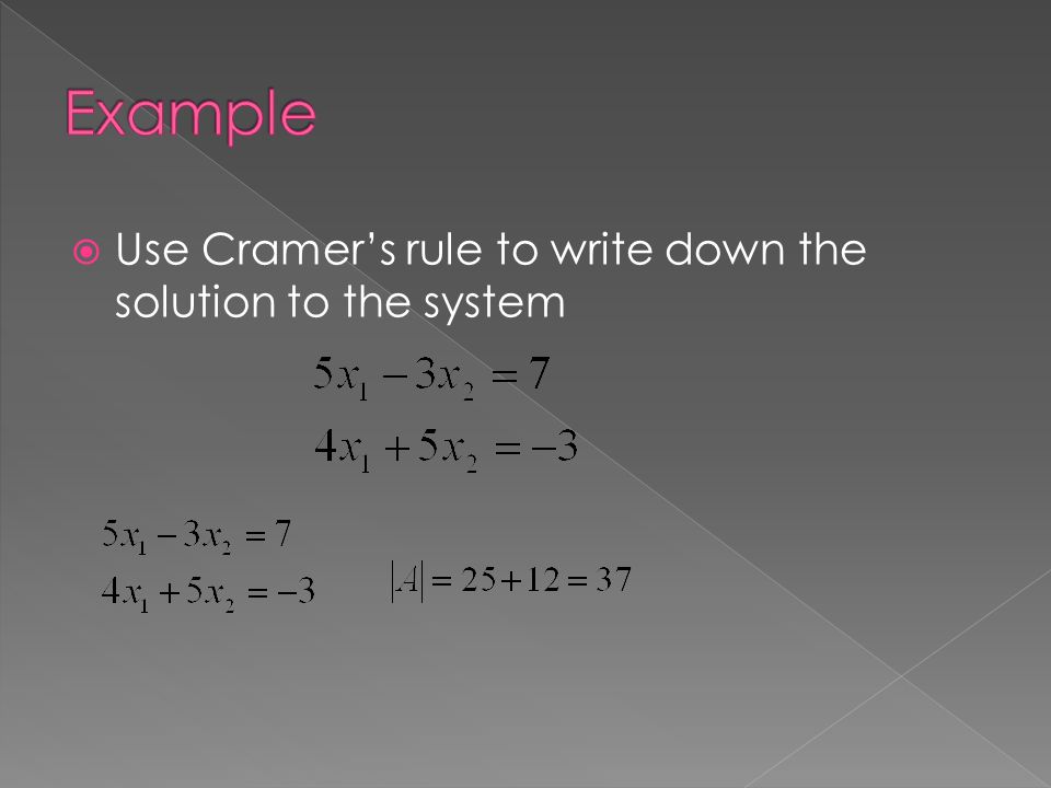  Use Cramer’s rule to write down the solution to the system