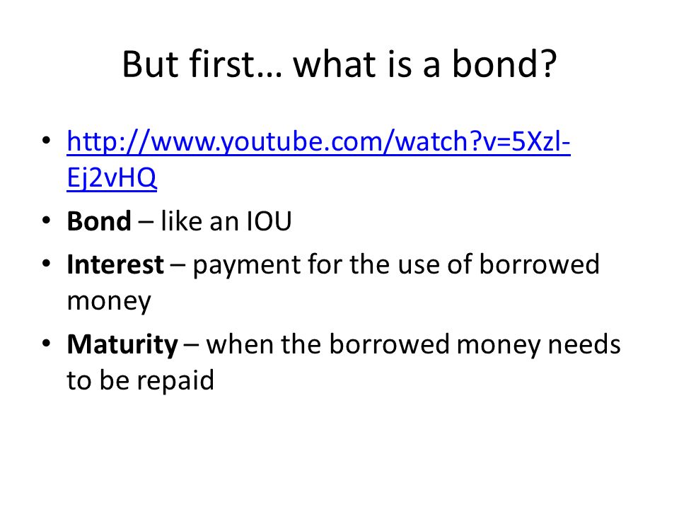 But first… what is a bond.