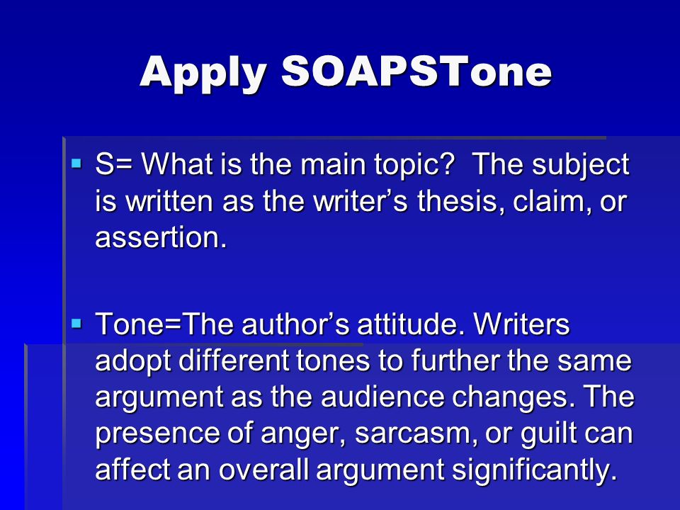 Apply SOAPSTone  S= What is the main topic.