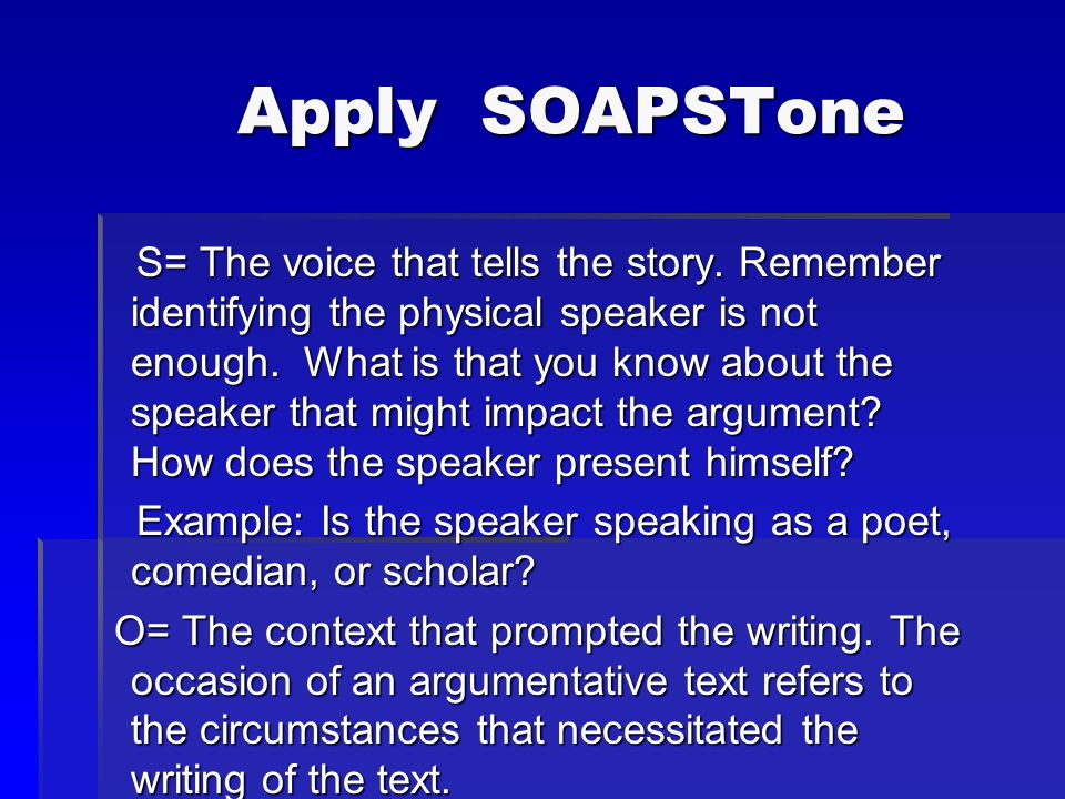 Apply SOAPSTone Apply SOAPSTone S= The voice that tells the story.