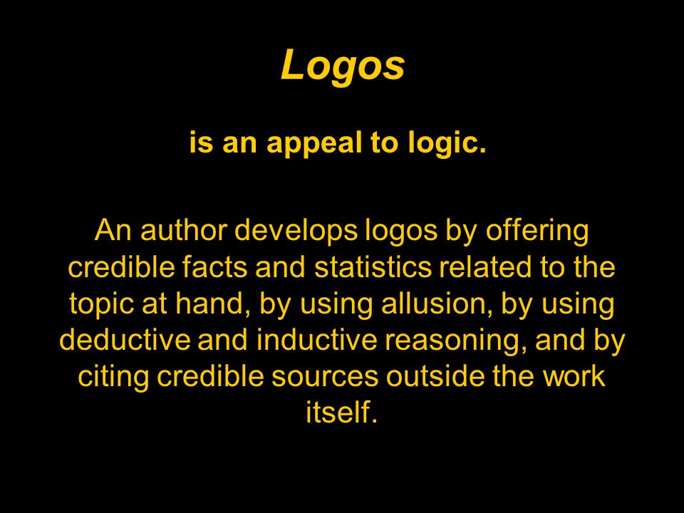 Logos is an appeal to logic.