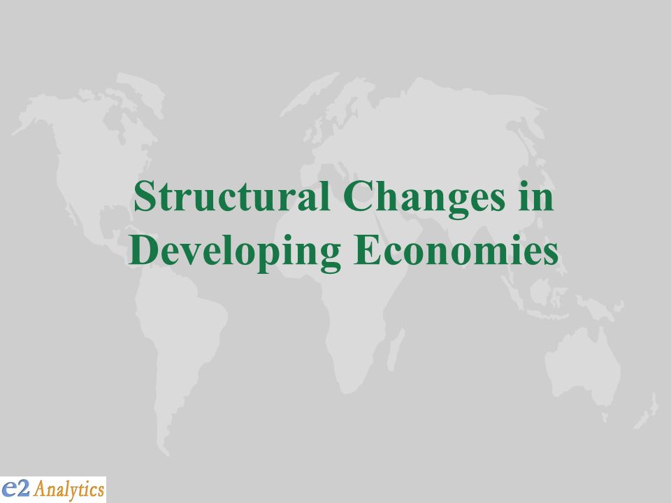 Structural Changes in Developing Economies