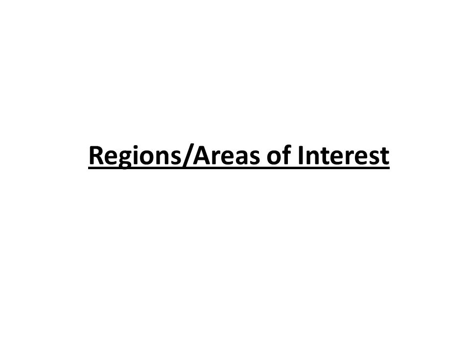 Regions/Areas of Interest