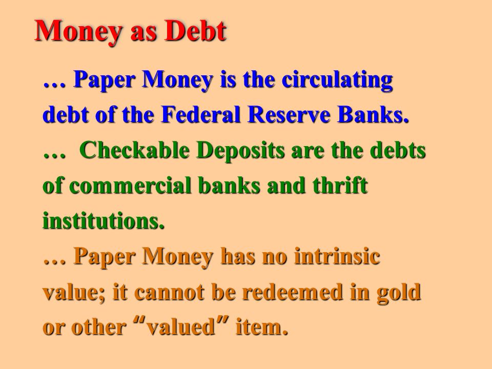 Does gold or silver back up our money No, our money is not backed up by anything