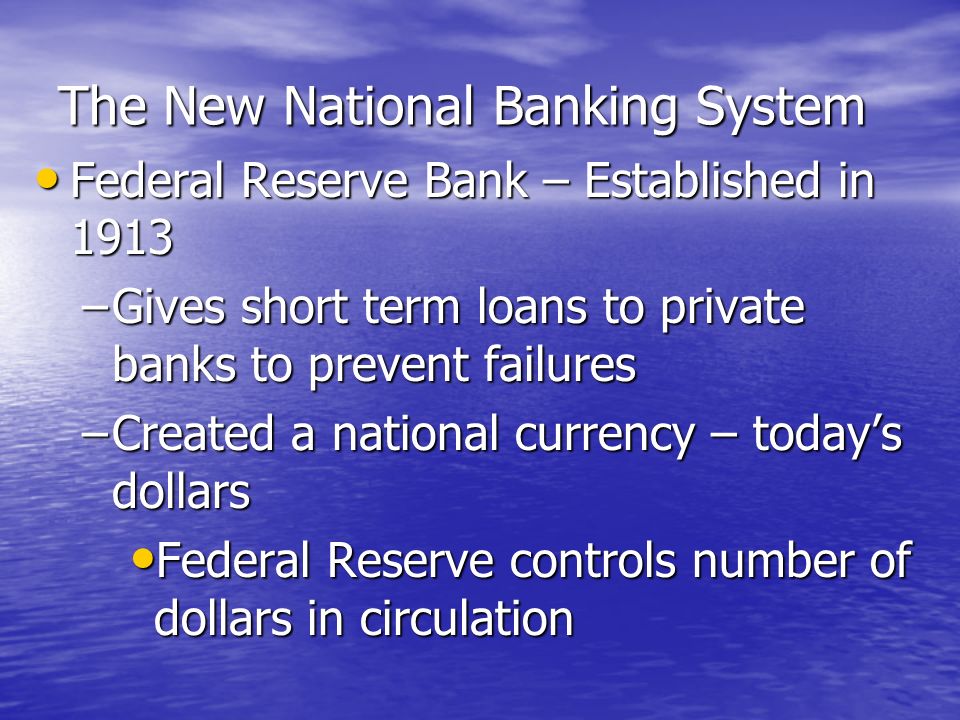Banking With No National Bank Problems Problems –Bank runs, panics –High rates of bank failure –Fraud –Many different currencies