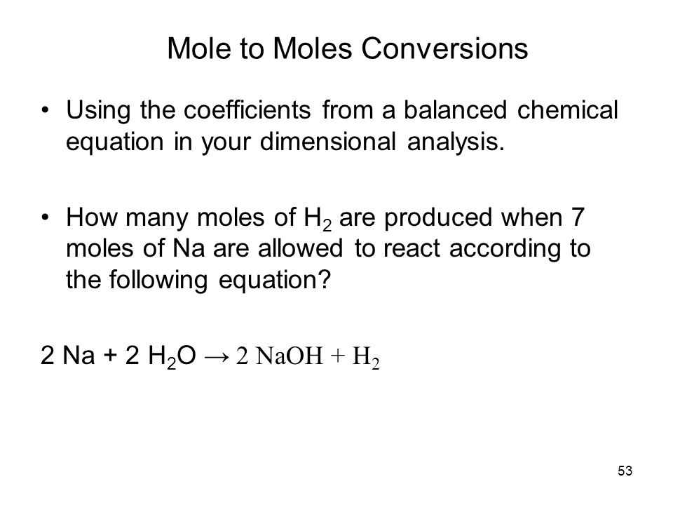 1 The Mole And Chemical Equations 2 53 Using The Coefficients From A Balanced Chemical Equation In Your Dimensional Analysis