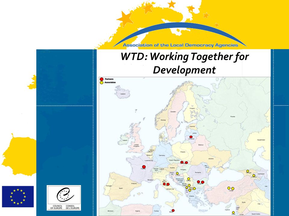Strasbourg 05/06/07 Strasbourg 31/07/07 WTD: Working Together for Development