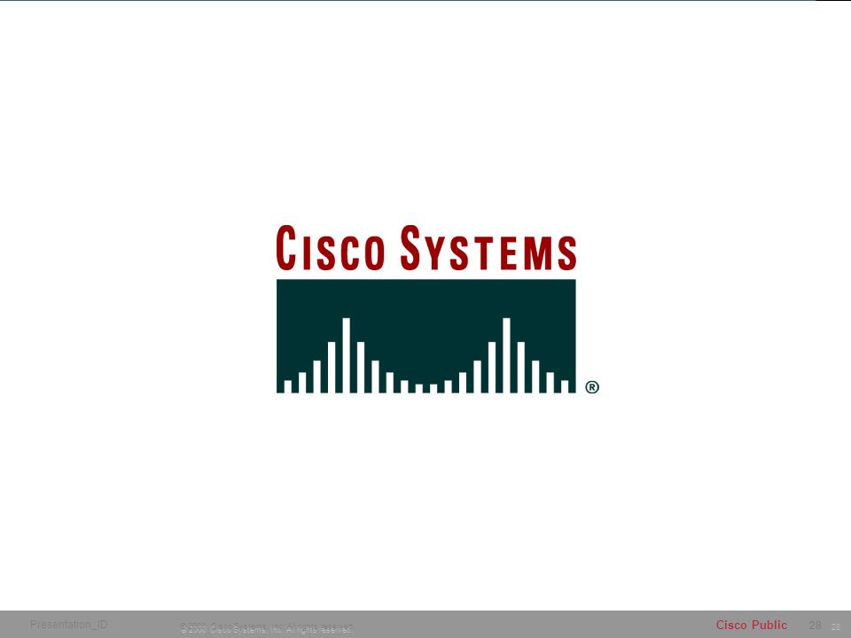 28 © 2006 Cisco Systems, Inc. All rights reserved.