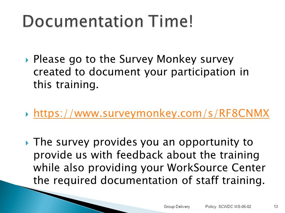  Please go to the Survey Monkey survey created to document your participation in this training.