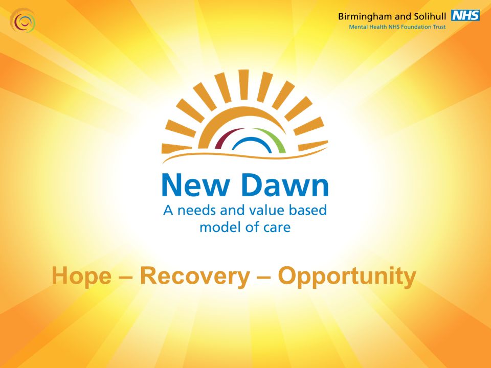 Hope – Recovery – Opportunity