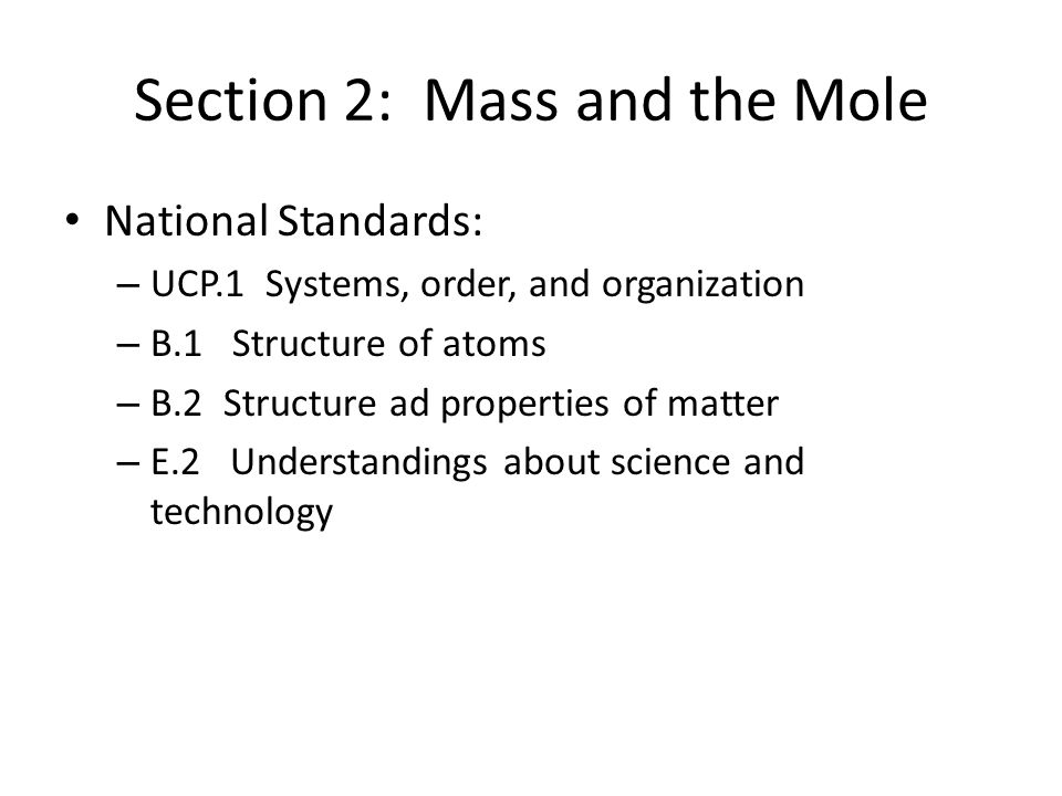 Chapter 10 The Mole National Standards For Ucp 1 15 Section 2 Mass And The Mole National Standards Ucp 1 Systems Order Anization B Structure Of Atoms Ad Properties